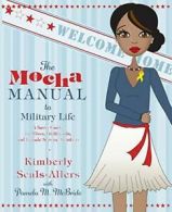 Mocha Manual to Military Life, The (Mocha Manuals).by Seals-Allers New<|
