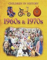 1960s & 1970s (Children in History), Jackson Bedford, Kate,