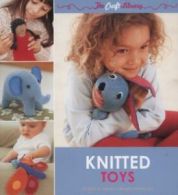 The craft library: Knitted toys: 25 fresh and fabulous designs for tiny tots by