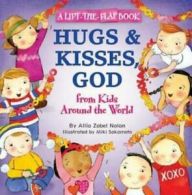 Hugs & kisses, God: from kids around the world by Allia Zobel Nolan (Book)