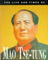 The Life and Times of Mao Tse-tung (Hardback)