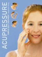 Acupressure: simple steps to health : discover your body's powerpoints for