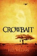 Crowbait.by Williams, D. New 9781432754396 Fast Free Shipping.#
