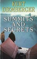 Summits and Secrets By Kurt Diemberger, Hugh Merrick