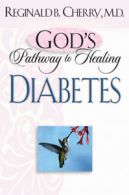 God's Pathway to Healing: Diabetes by Reginald B Cherry (Paperback)