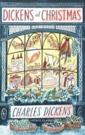 Dickens at Christmas: a selection of seasonal writings by Charles Dickens