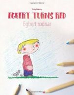 Egbert Turns Red/Egbert rodnar Children's Picture Book/Coloring Book
