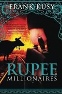Rupee Millionaires, Kusy, Frank, ISBN 9780957585126