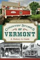 Country Stores of Vermont: A History and Guide . Bathory-Kitsz<|