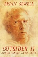 Outsider Ii: Always Almost: Never Quite by Brian Sewell (Paperback)