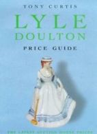 Lyle Price Guide: Doulton By Tony Curtis. 9780091864095