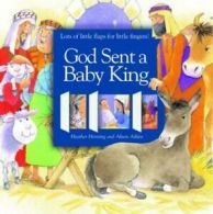 God sent a baby king by Heather Henning (Hardback)