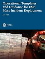 Operational Templates and Guidance for Mass EMS Incident Deployment.. Agency.#