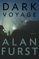 Dark Voyage By Alan Furst. 9780297849117