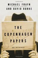 The Copenhagen Papers: An Intrigue, Burke, David,Frayn, Michael,