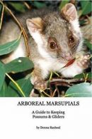 Arboreal Marsupials - Caring for Possums and Gliders.by Racheal, Donna New.#