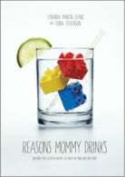 Reasons mommy drinks by Lyranda Martin-Evans (Paperback)