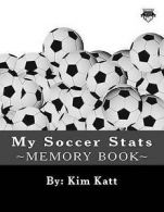 Katt, Kim : My Soccer Stats (My Sports Stats)
