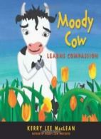 Moody Cow Learns Compassion.by MacLean New 9781614290339 Fast Free Shipping<|