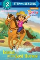 Step into Reading: Island of the Lost Horses (Dora and Friends). Step into