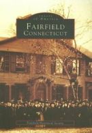 Fairfield, Connecticut (Images of America (Arca. Austen, Bryan<|