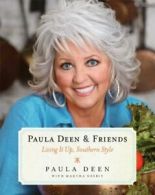 Paula Deen & Friends: Living It Up, Southern Style.by Deen, Nesbit New<|