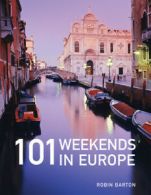 101 weekends in Europe by Robin Barton (Paperback)