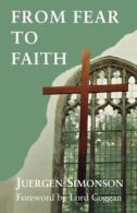 From Fear to Faith.by Simonson, Juergen New 9781853111037 Fast Free Shipping.#