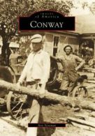 Conway (Images of America (Arcadia Publishing)). Newman 9780738502304 New<|