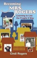 Rogers, Cindi : Becoming Mrs. Rogers Highly Rated eBay Seller Great Prices