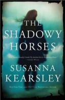 The Shadowy Horses.by Kearsley New 9781402258701 Fast Free Shipping<|