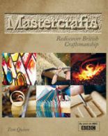 Mastercrafts: rediscover British craftsmanship by Tom Quinn (Paperback)