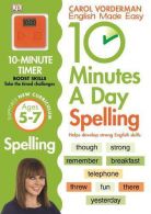 10 Minutes A Day Spelling KS1 (Engels Made Easy Ks1), Vorderman, Carol,