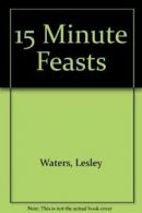 15 Minute Feasts By Lesley Waters