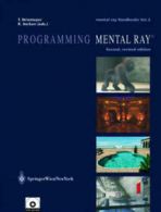 Mental ray handbooks: Programming mental ray by Thomas Driemeyer (Multiple-item