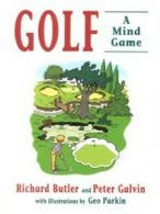 Golf: a mind game by Richard J Butler (Paperback)