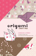 Origami Craft Pad: Creatures and Critters, R. Stratton, ISBN 081