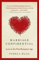 MARRIAGE CONFIDENTIAL PB. Haag, Pamela 9780061719295 Fast Free Shipping.#