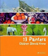 13 Painters Children Should Know, Florian Heine, ISBN 9783791370