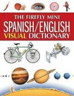 The Firefly mini Spanish/English visual dictionary by Jean Claude Corbeil