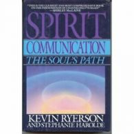 Spirit Communication: The Soul's Path By Kevin Ryerson, Stephanie Harolde