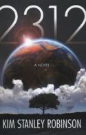 2312 by Kim Stanley Robinson (Hardback)