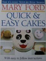 Quick and Easy Cakes By Mary Ford