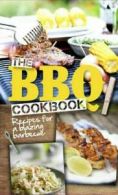 The BBQ cookbook: recipes for a blazing barbecue by Robin Donovan