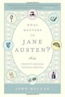 What Matters in Jane Austen?: Twenty Crucial Puzzles Solved.by Mullan PB<|