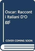 Oscar: Racconti Italiani D'Oggi