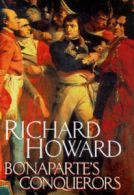 Bonaparte's conquerors by Richard Howard (Hardback)