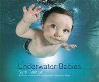 Underwater babies by Seth Casteel (Hardback)