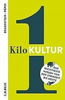 1 Kilo Kultur: Das wichtigste Wissen | der Steinzeit b... | Book