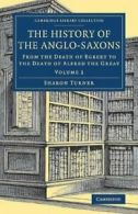 The History of the Anglo-Saxons, Turner, Sharon 9781108082020 Free Shipping,,